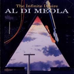 Al Di Meola : The Infinite Desire